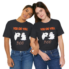 Load image into Gallery viewer, "You Do You, Boo" T-Shirt
