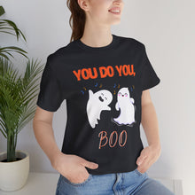 Load image into Gallery viewer, "You Do You, Boo" T-Shirt
